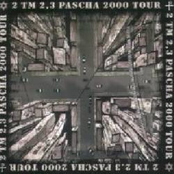 2 TM 2,3 : Pascha 2000 Tour